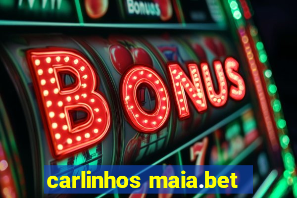 carlinhos maia.bet